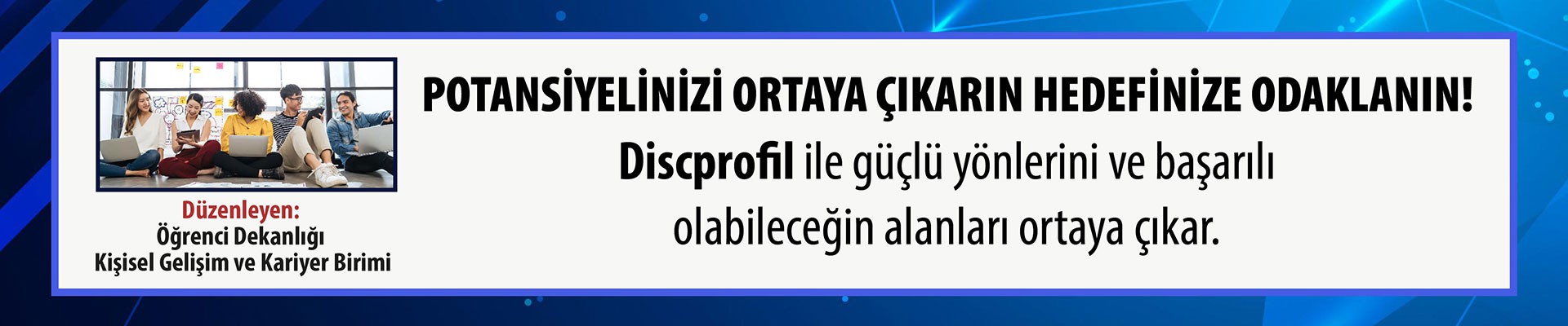 Potansiyelinizi Ortaya Çıkarın, Hedefinize Odaklanın! - DiSCPROFiL